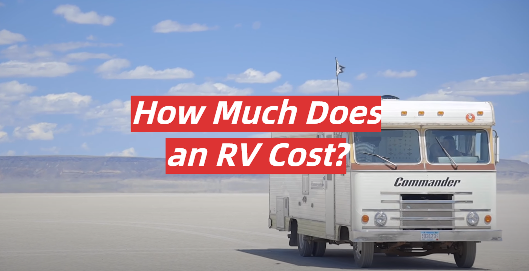 How Much Does an RV Cost?