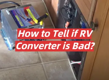 How to Tell if RV Converter is Bad