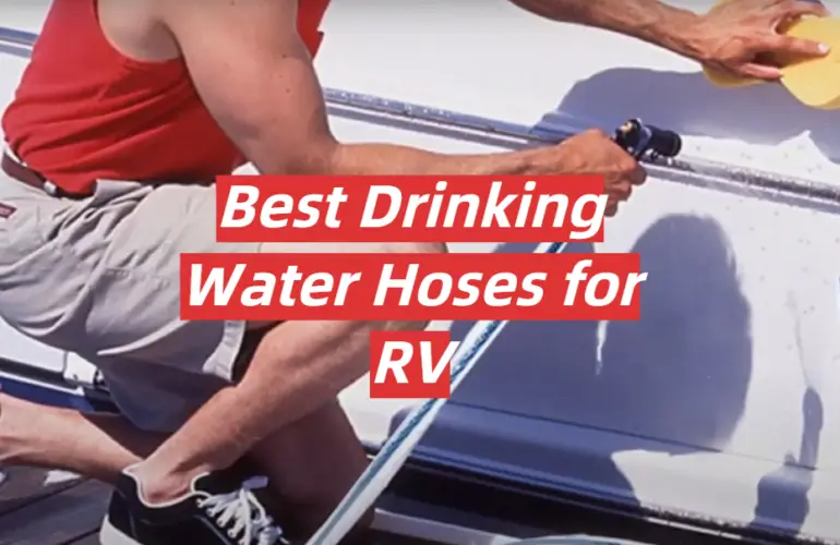 5 Best Drinking Water Hoses for RV