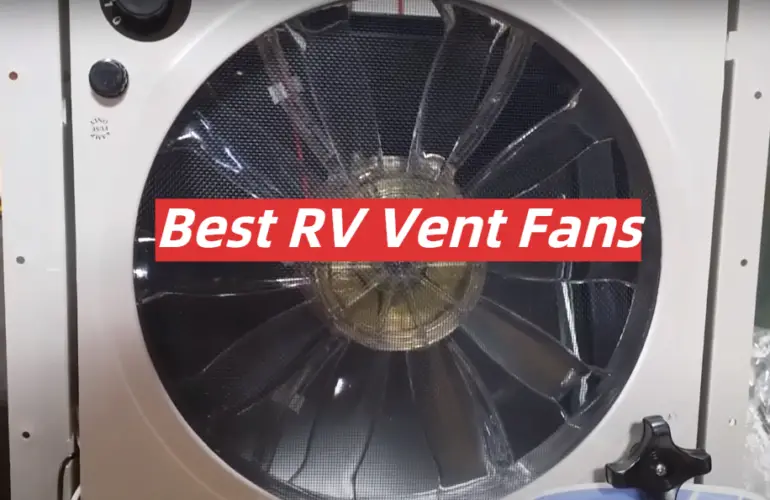 Top 5 Best RV Vent Fans [2021 Review] RVProfy