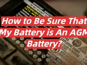 How to Be Sure That My Battery is An AGM Battery?