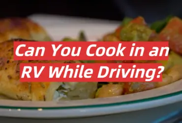 Can You Cook in an RV While Driving?