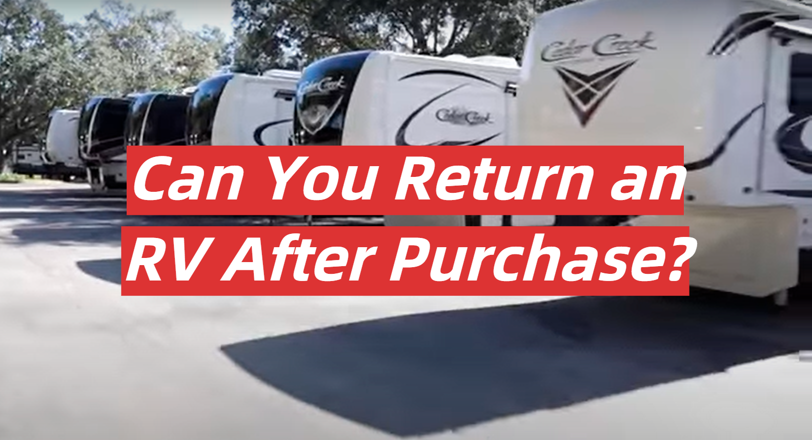 Can You Return An RV After Purchase RVProfy Can You Return An RV After Purchase RVProfy