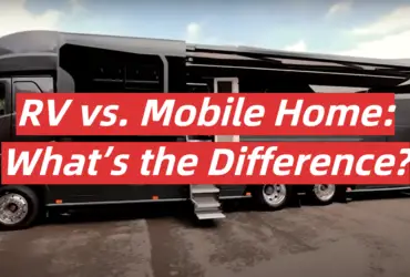 RV vs. Mobile Home: What’s the Difference?