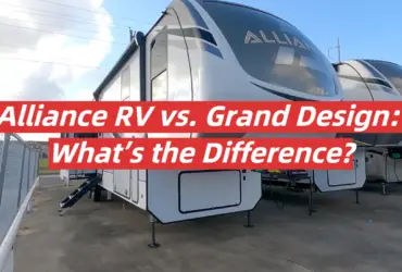 Alliance RV vs. Grand Design: What’s the Difference?