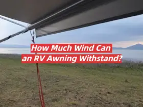 How Much Wind Can an RV Awning Withstand?