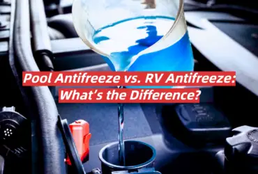 Pool Antifreeze vs. RV Antifreeze: What’s the Difference?