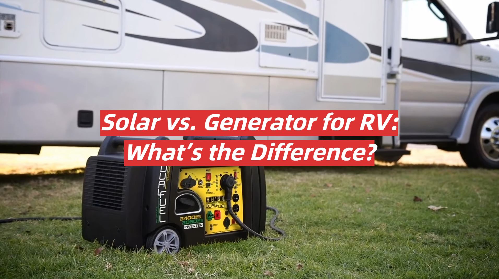 Solar vs. Generator for RV What’s the Difference? RVProfy
