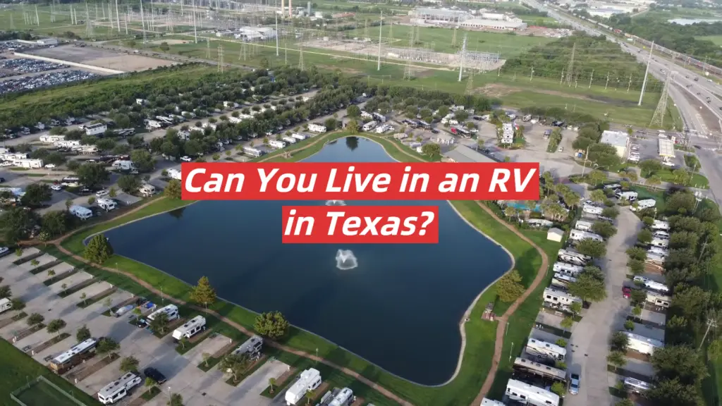 Can You Live in an RV in Texas? RVProfy