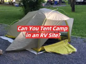 Can You Tent Camp in an RV Site?
