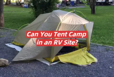Can You Tent Camp in an RV Site?