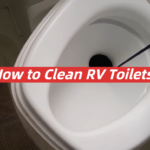 How to Clean RV Toilets?