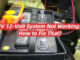 RV 12-Volt System Not Working: How to Fix That?