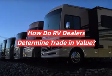 How Do RV Dealers Determine Trade in Value?