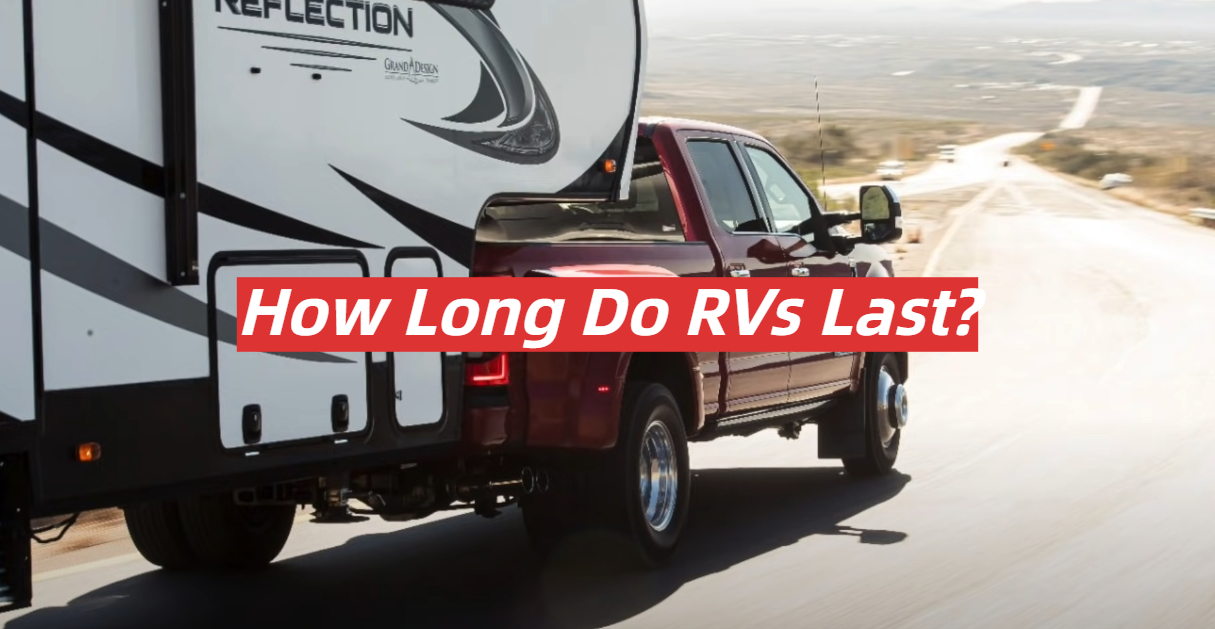How Long Do RVs Last?