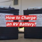 How to Charge an RV Battery?