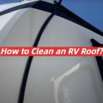 How to Clean an RV Roof?