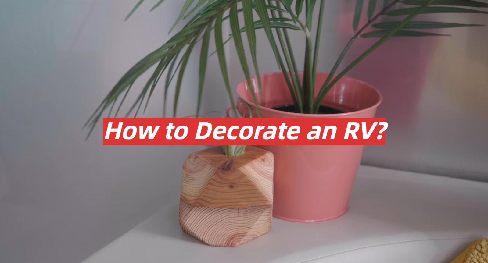 How to Decorate an RV?