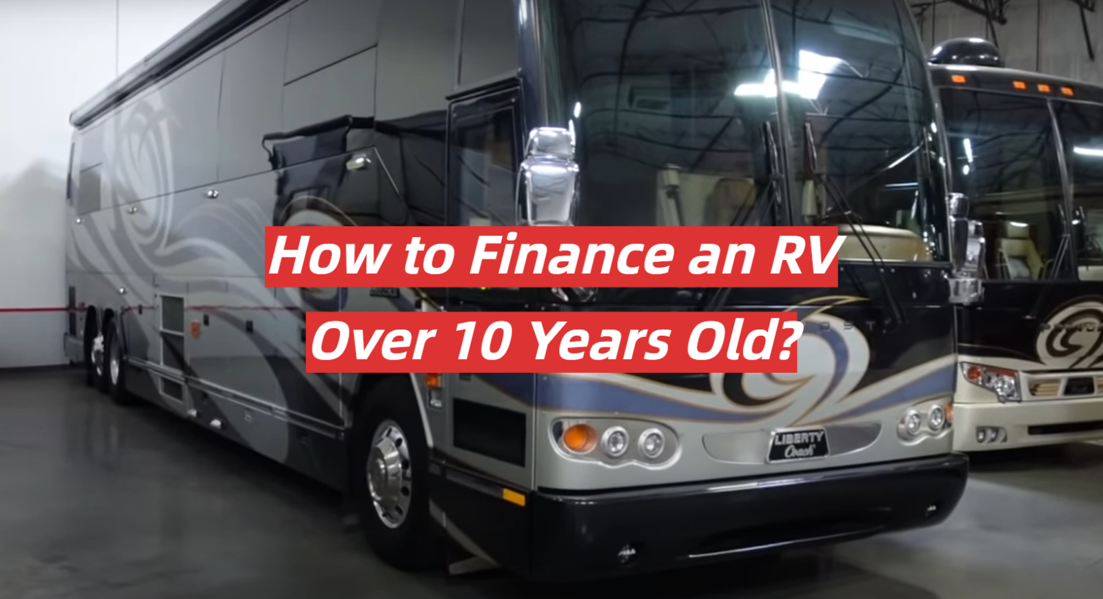  How To Finance An RV Over 10 Years Old RVProfy