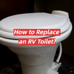 How to Replace an RV Toilet?