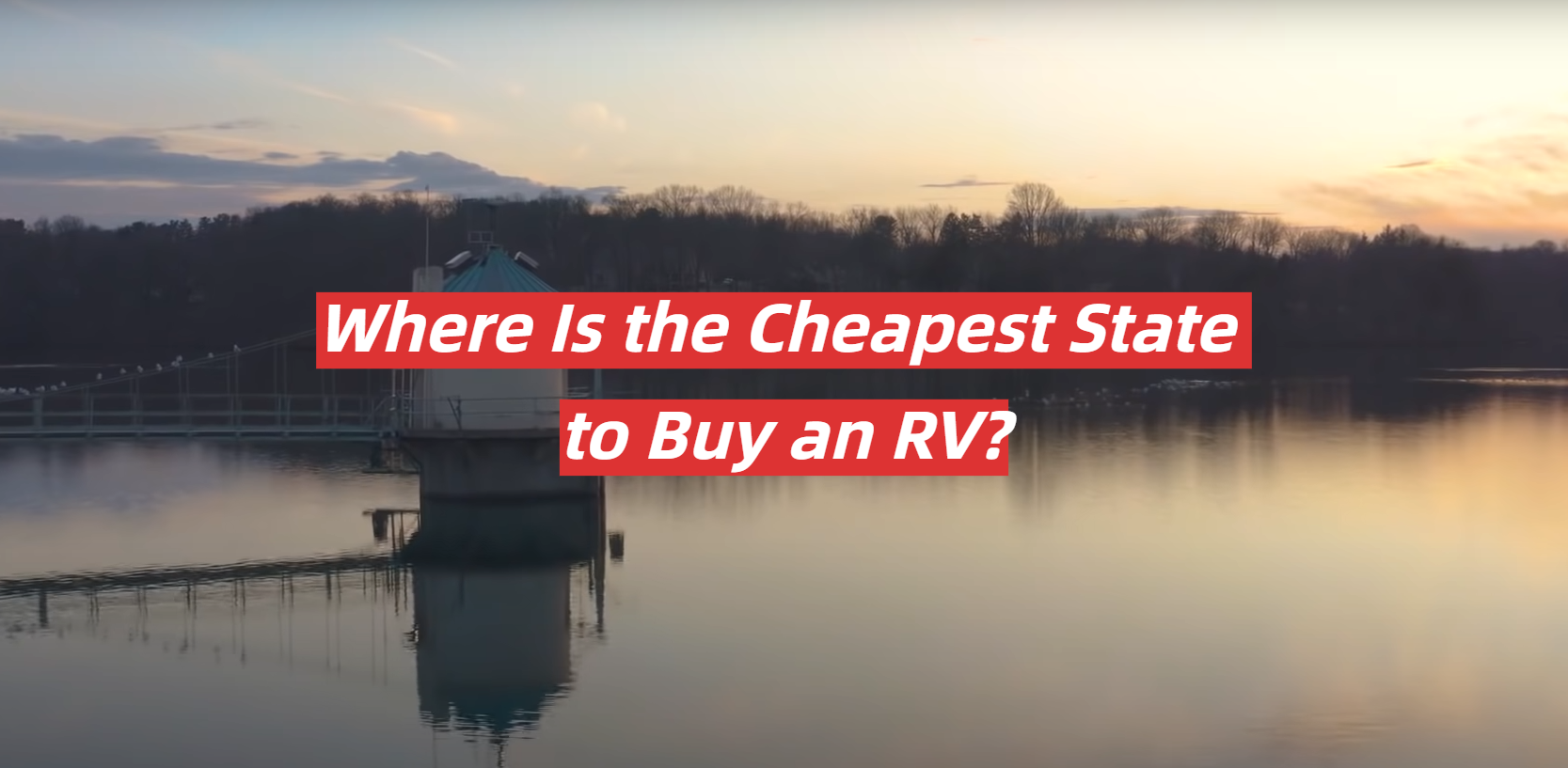 where-is-the-cheapest-state-to-buy-an-rv-rvprofy