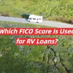 Which FICO Score Is Used for RV Loans?