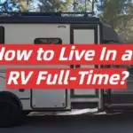 How to Live In an RV Full-Time?