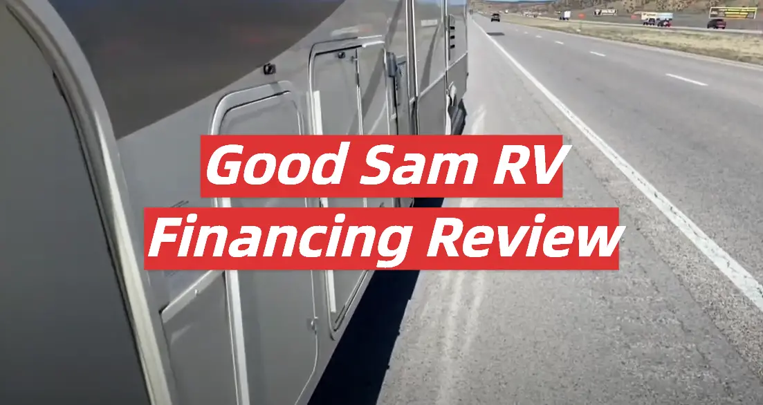 Good Sam RV Financing Review