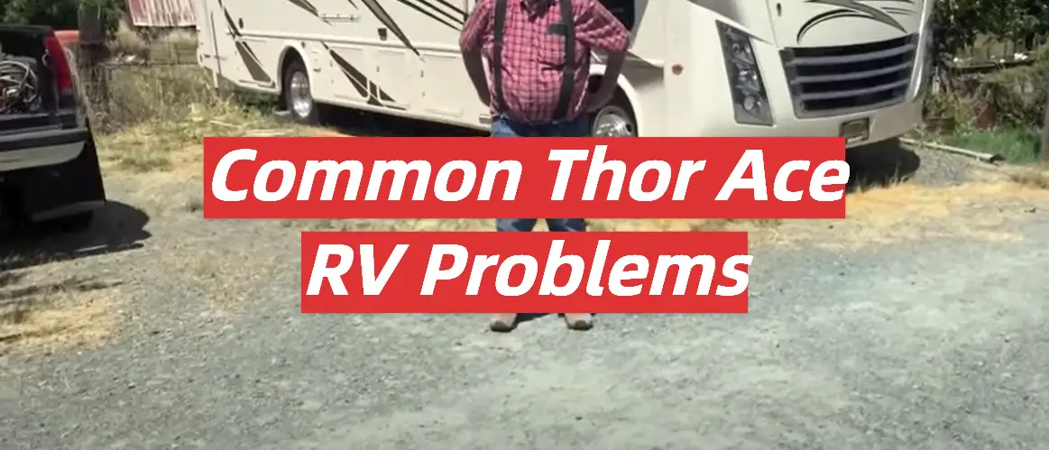Common Thor Ace RV Problems