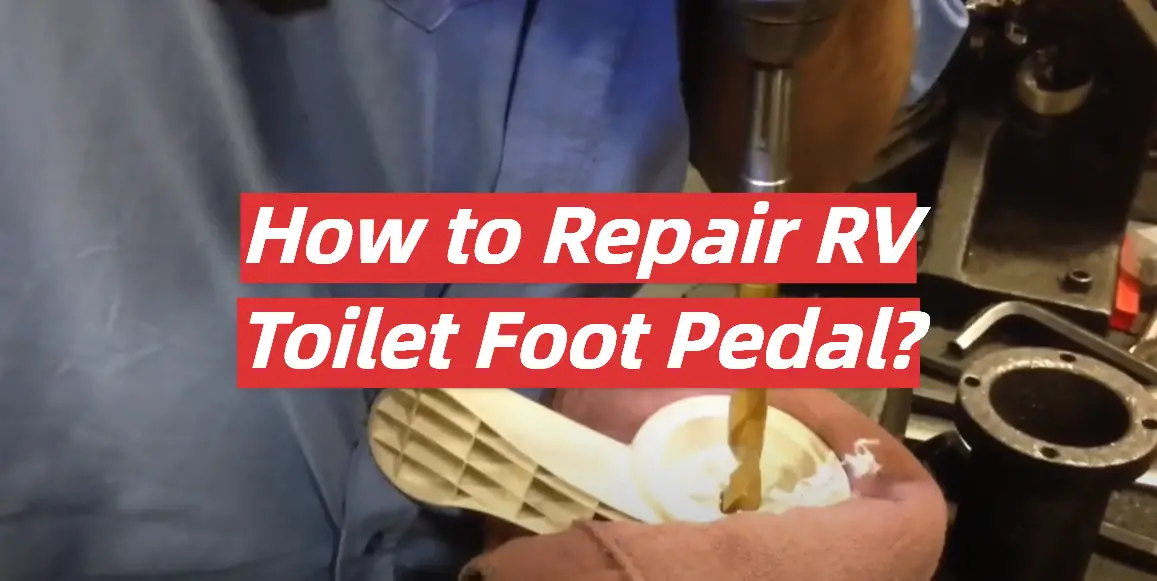 How to Repair RV Toilet Foot Pedal?