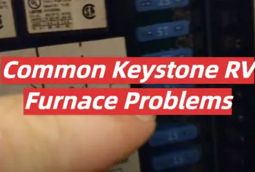 Common Keystone RV Furnace Problems