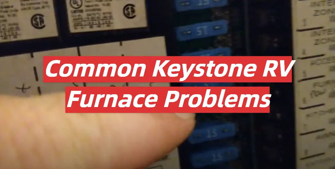 Common Keystone RV Furnace Problems
