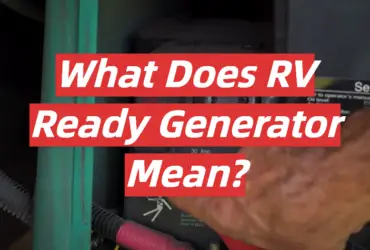 What Does RV Ready Generator Mean?