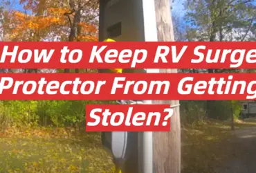 How to Keep RV Surge Protector From Getting Stolen?