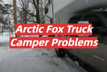 Arctic Fox Truck Camper Problems
