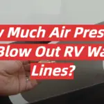 How Much Air Pressure to Blow Out RV Water Lines?