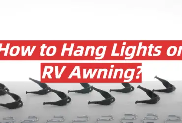How to Hang Lights on RV Awning?