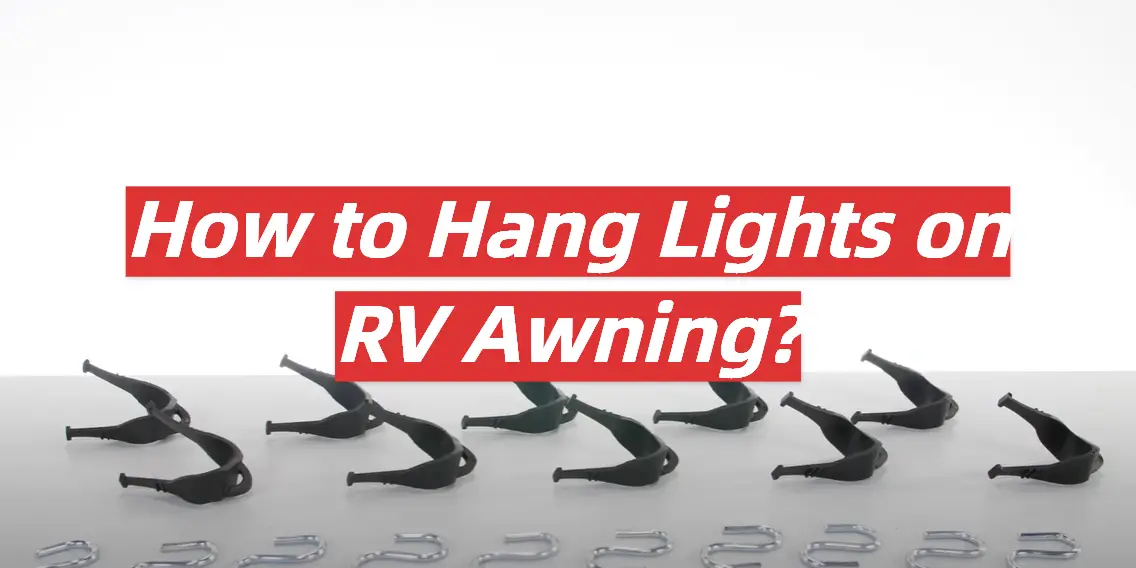 How to Hang Lights on RV Awning?