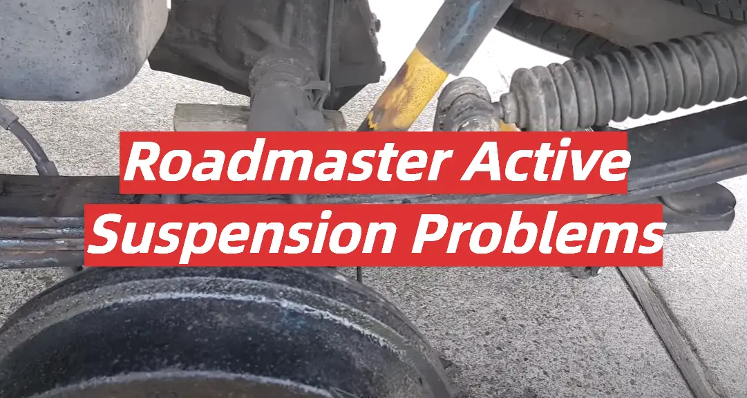 Roadmaster Active Suspension Problems
