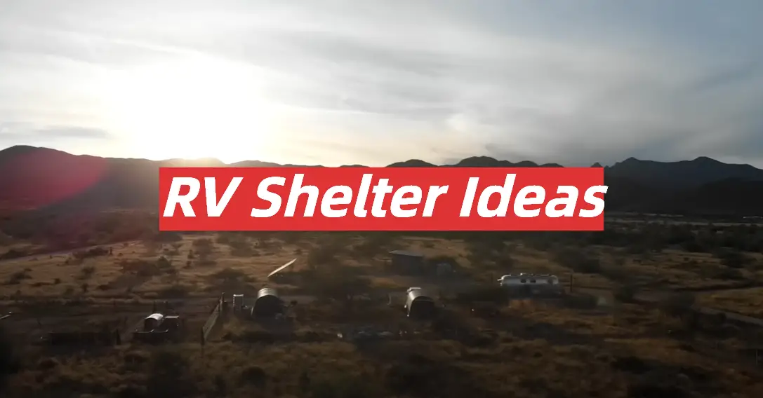 RV Shelter Ideas