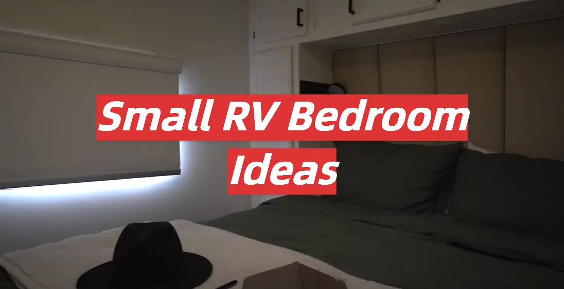 Small RV Bedroom Ideas