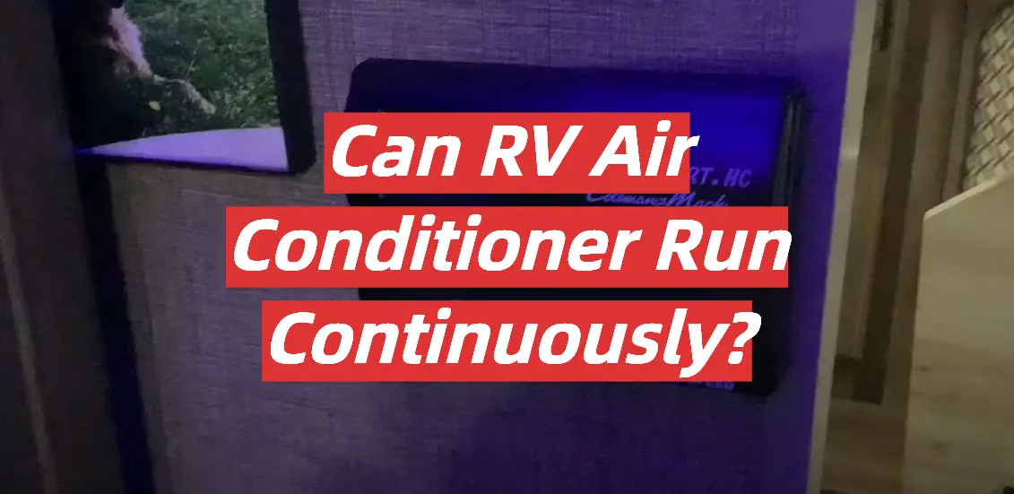 Can RV Air Conditioner Run Continuously?