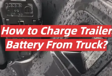 How to Charge Trailer Battery From Truck?