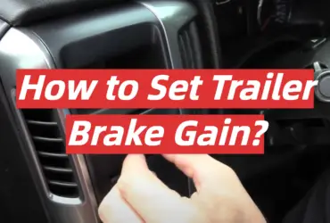 How to Set Trailer Brake Gain?
